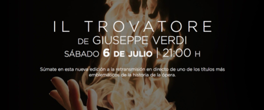 ¡NOS VAMOS A LA  ÓPERA! “Il Trovatore” de Verdi, desde el Teatro Real de Madrid.