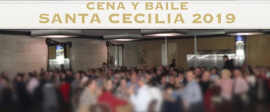 CENA Y BAILE SANTA CECILIA 2019