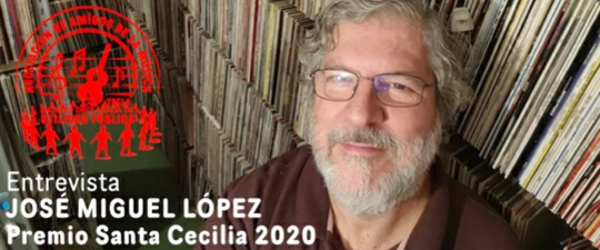 HABLAMOS CON JOSÉ MIGUEL LÓPEZ, PREMIO SANTA CECILIA 2020