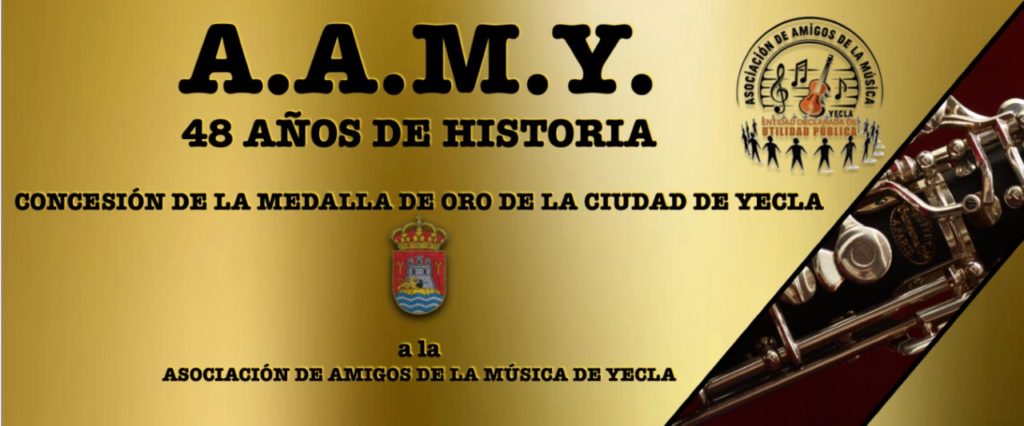 AAMY, 48 AÑOS DE HISTORIA – CONCESIÓN DE LA MEDALLA DE ORO DE LA CIUDAD DE YECLA.